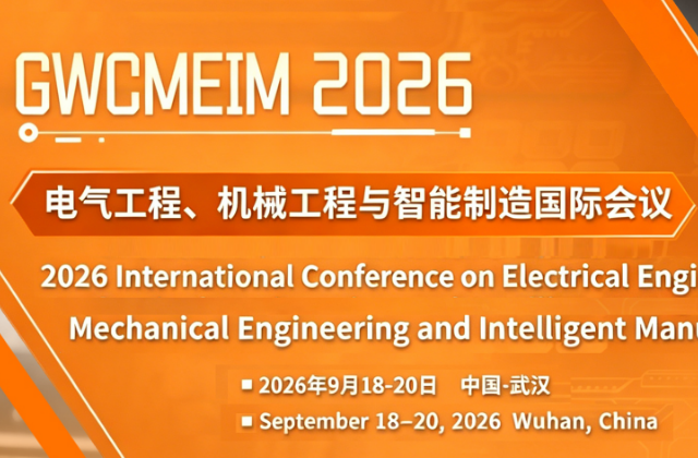 2026年电气工程、机械工程与智能制造国际会议（GWCMEIM 2026）背景图