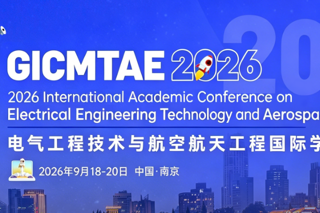 2026年电气工程技术与航空航天工程国际学术会议（GICMTAE 2026）背景图